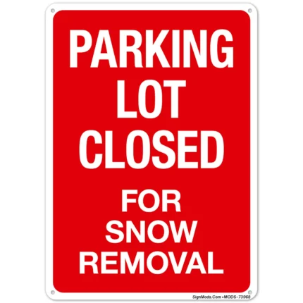 Parking Lot Closed For Snow Removal Sign