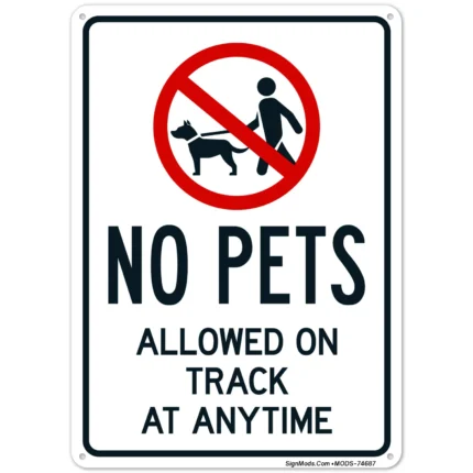 No Pets Allowed On Track At Any Time Sign