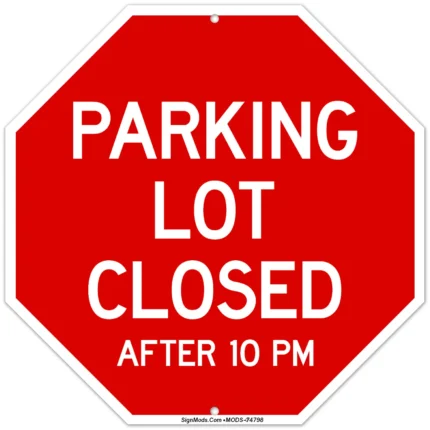 Parking Lot Closed After 10 Pm Sign