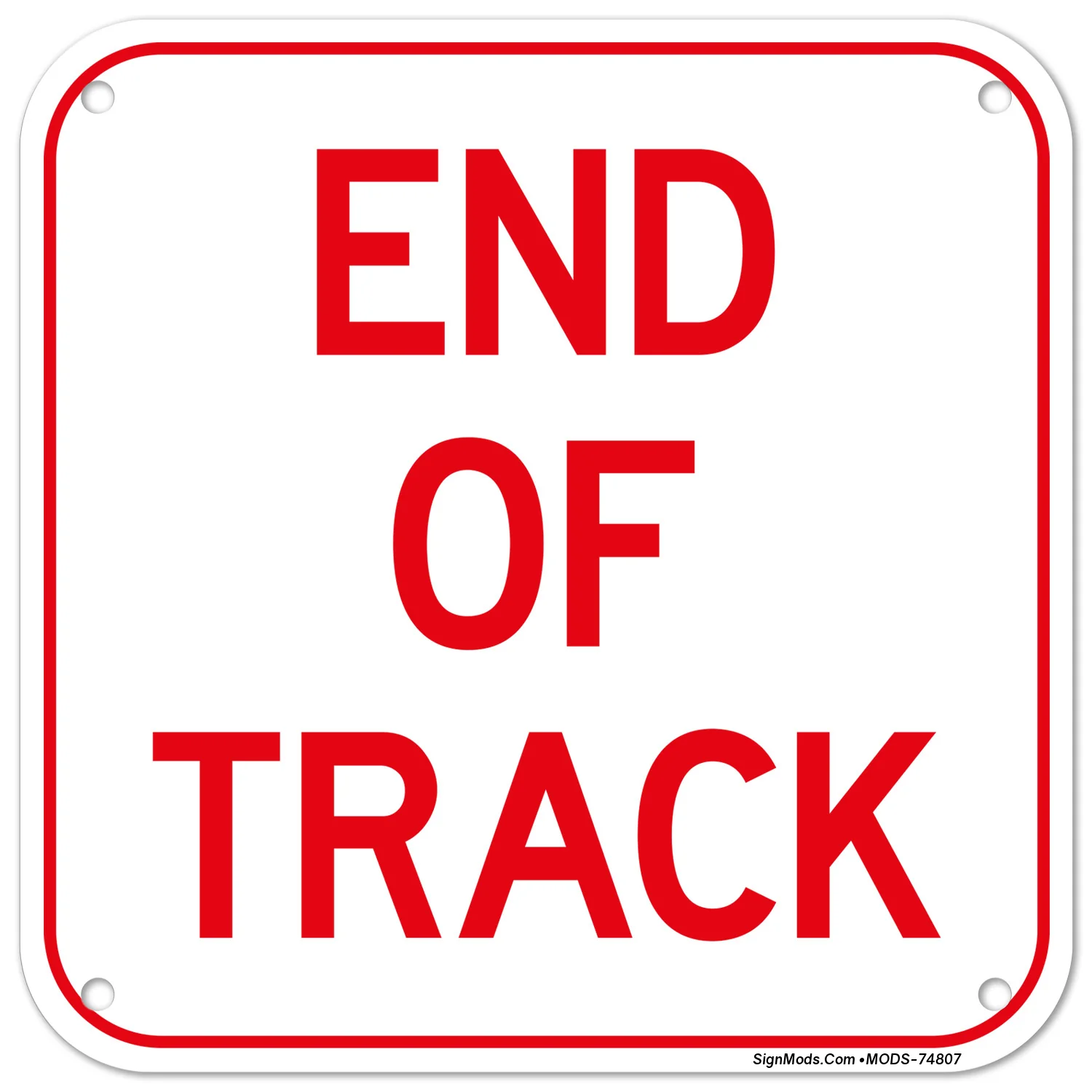 End Of Track Sign End Of Track Sign