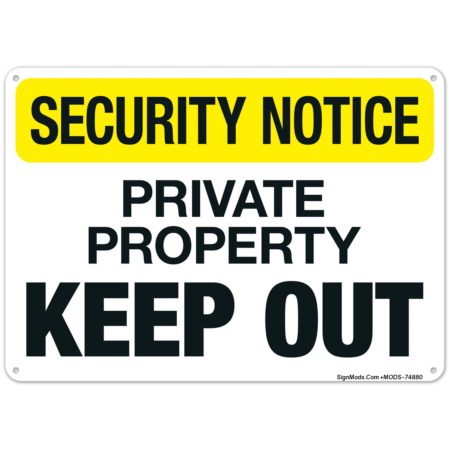 Security Notice Private Property Keep Out Sign Security Notice Private Property Keep Out Sign