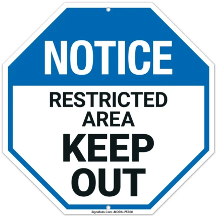 Octagon Notice Keep Out Sign