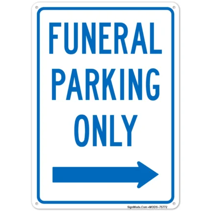Funeral Parking Only With Right Arrow Sign