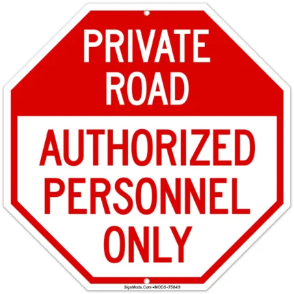 Private Road Authorized Personnel Only Sign