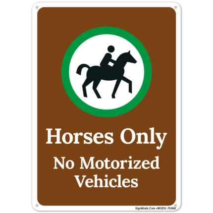 Horses Only No Motorized Vehicles Sign