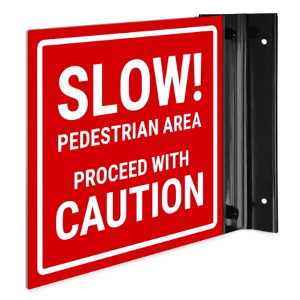 Slow Pedestrian Area Proceed With Caution Projecting Sign