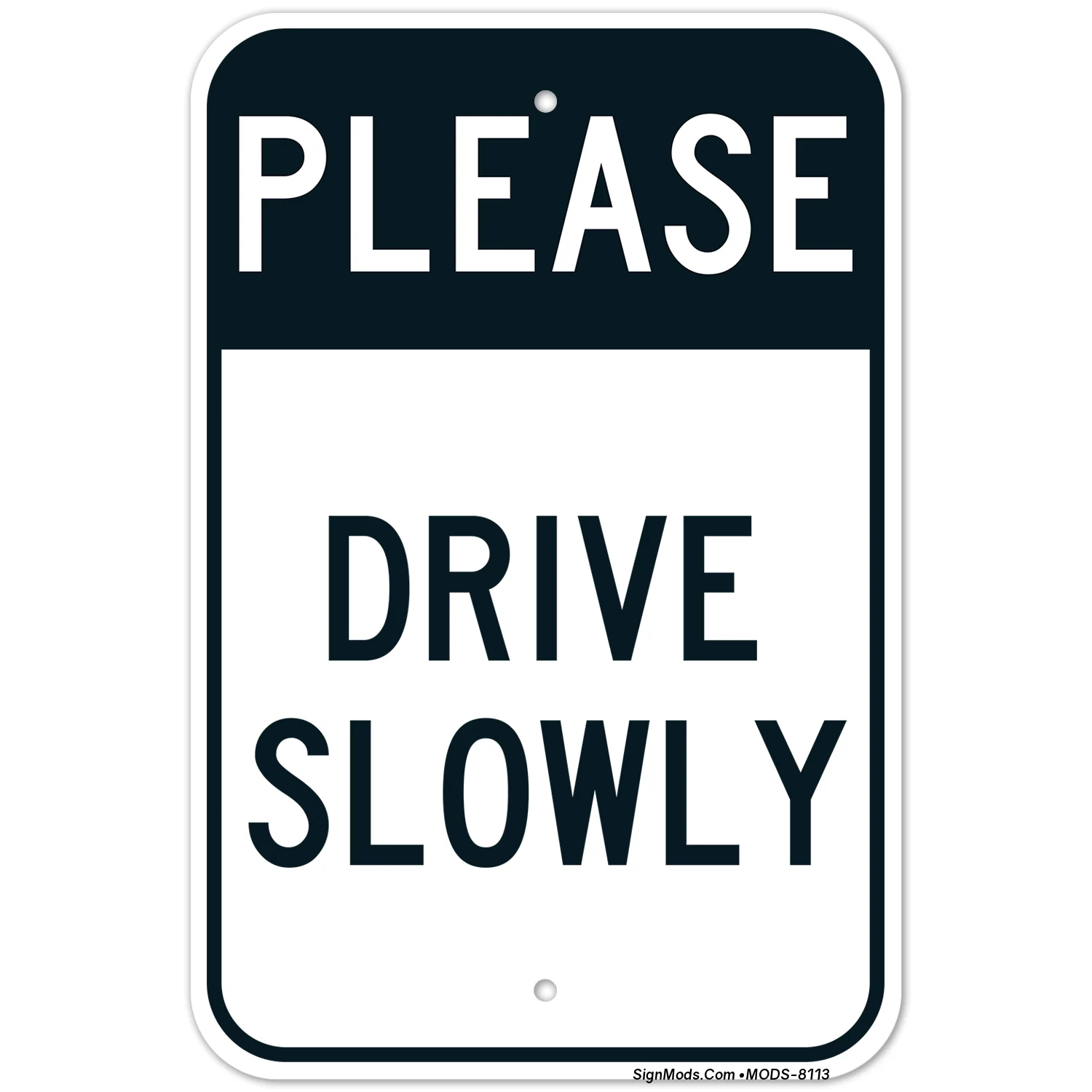 Drive Slow Sign Drive Slow Sign