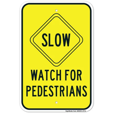 Slow Watch For Pedestrians Sign