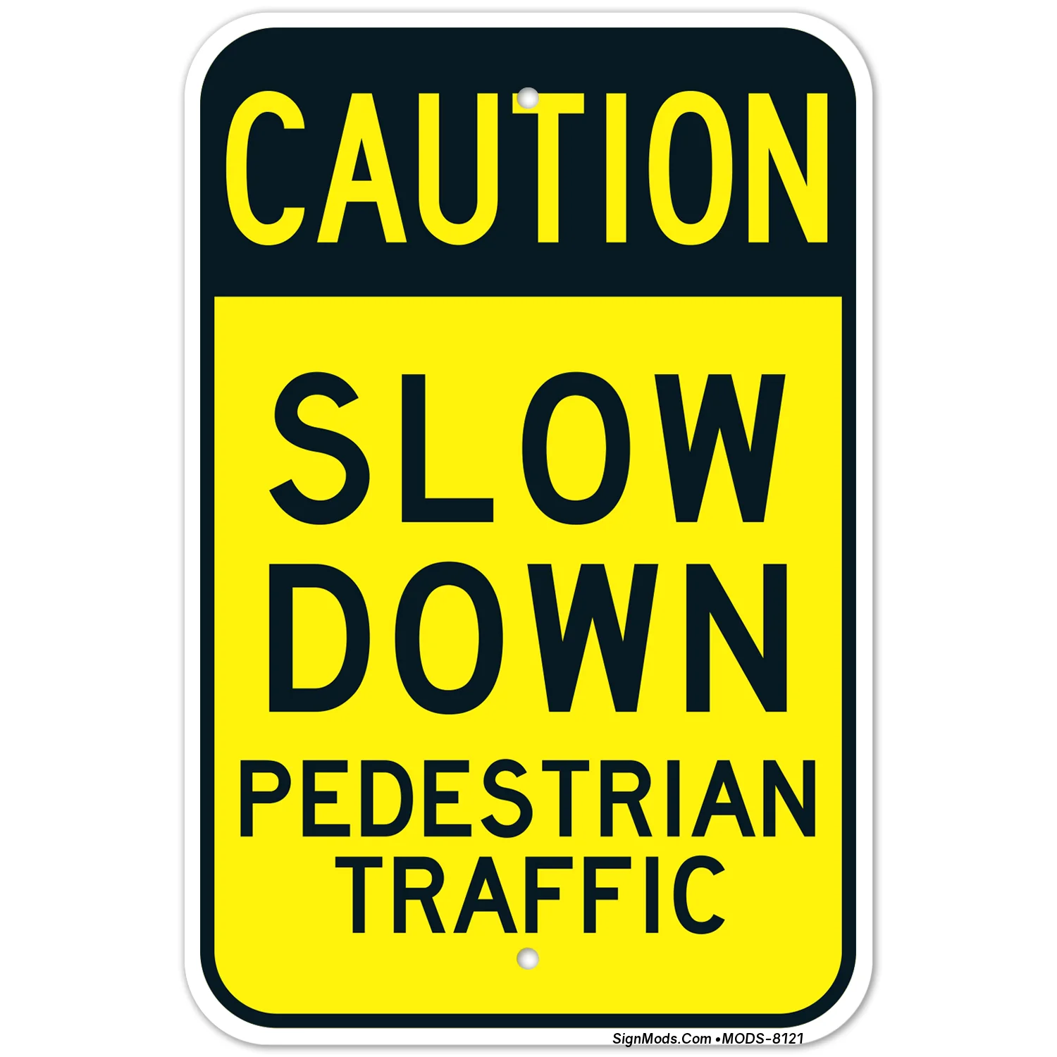 Caution Slow Down Pedestrian Traffic Sign Caution Slow Down Pedestrian Traffic Sign