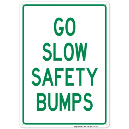 Go Slow Safety Bumps Green Sign